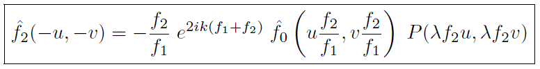\begin{displaymath}\mbox{\fbox{$\displaystyle
\hat f_2(-u,-v)=-\lambda^2\, \fra...
... v\frac{f_2}{f_1}\right)\; P(\lambda f_2 u,\lambda f_2 v)
$ } }\end{displaymath}
