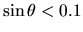 $\sin\theta<0.1$