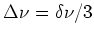 $\Delta\nu=\delta\nu/3$