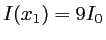 $ I(x_1)=9I_0$