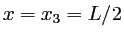 $ x=x_3=L/2$